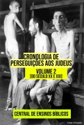 Cronologia De Perseguições Aos Judeus - Volume 2 [séc Xx E Xxi] - Central Ensinos de Bíblicos