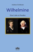 Cover-Bild zum Titel 'Wilhelmine' von 'Andreas Grothusen'