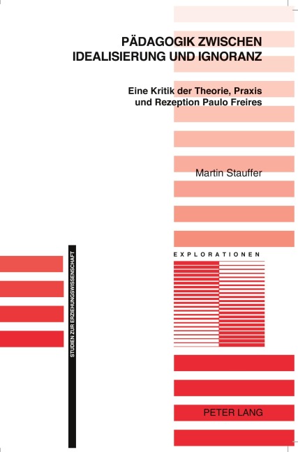 Pädagogik zwischen Idealisierung und Ignoranz - Martin Stauffer