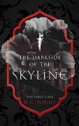 Cover-Bild zum Titel 'The Darkside of the Skyline' von 'N. C. Night'