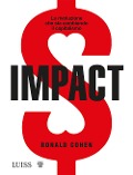 Cover-Bild zum Titel 'Impact. La rivoluzione che sta cambiando il capitalismo' von 'Ronald Cohen'