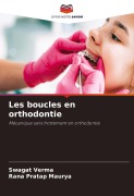 Cover-Bild zum Titel 'Les boucles en orthodontie' von 'Swagat Verma, Rana Pratap Maurya'