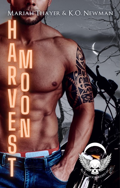 Harvest Moon (Blood Moon Riders MC: NOMAD, #6) - K. O. Newman, Mariah Thayer