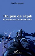 Cover-Bild zum Titel 'Un peu de répit et autres histoires courtes' von 'Demougeot'