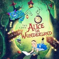 Cover-Bild zum Titel 'Alice im Wunderland von Lewis Carroll' von 'Lewis Carroll, Thomas Tippner'