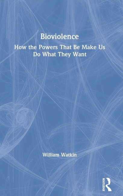 Bioviolence - William Watkin