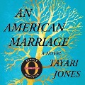 Cover-Bild zum Titel 'An American Marriage Lib/E' von 'Tayari Jones'
