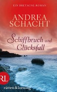 Cover-Bild zum Titel 'Schiffbruch und Glücksfall' von 'Andrea Schacht'