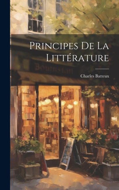 Principes De La Littérature - Charles Batteux
