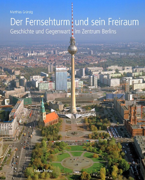Der Fernsehturm und sein Freiraum - Matthias Grünzig