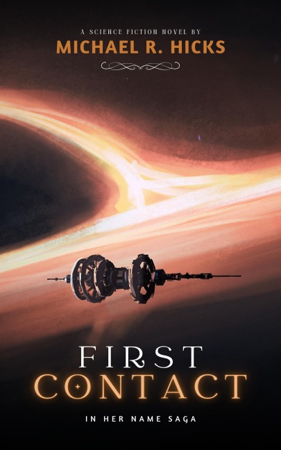 First Contact (In Her Name, #1) - Michael R. Hicks