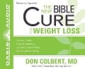 The New Bible Cure for Weight Loss (Library Edition): Ancient Truths, Natural Remedies, and the Latest Findings for Your Health Today - Don Colbert