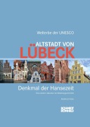 Cover-Bild zum Titel 'Altstadt von Lübeck - Denkmal der Hansezeit' von 'Manfred Finke'