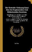 Cover-Bild zum Titel 'Die Gewerbe-Ordnung Samt Den Sie Ergänzenden Und Erläuternden Gesetzen' von ''