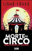 Morte al Circo - Liana Fadda