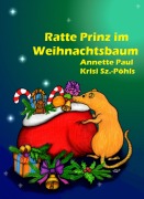 Cover-Bild zum Titel 'Ratte Prinz im Weihnachtsbaum' von 'Annette Paul'