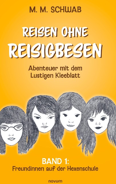 Reisen ohne Reisigbesen ¿ Abenteuer mit dem Lustigen Kleeblatt - M. M. Schwab