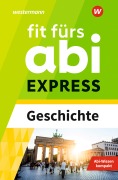 Cover-Bild zum Titel 'Fit fürs Abi EXPRESS. Geschichte' von 'Stefan Nagelstutz'