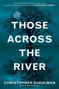 Cover-Bild zum Titel 'Those Across the River' von 'Christopher Buehlman'