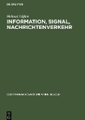 Information, Signal, Nachrichtenverkehr - Helmut Löffler