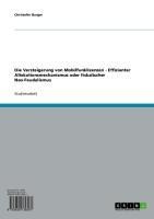 Die Versteigerung von Mobilfunklizenzen - Effizienter Allokationsmechanismus oder fiskalischer Neo-Feudalismus - Christofer Burger