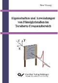 Cover-Bild zum Titel 'Eigenschaften und Anwendungen von Flüssigkristallen im Terahertz-Frequenzbereich' von ''