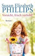 Cover-Bild zum Titel 'Vorsicht, frisch verliebt!' von 'Susan Elizabeth Phillips'