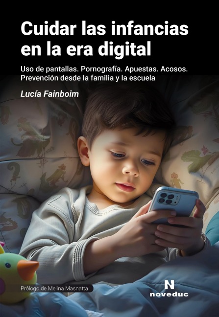 Cuidar las infancias en la era digital - Lucía Fainboim