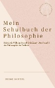 Mein Schulbuch der Philosophie - Friedrich Wilhelm Joseph Schelling - Heinz Duthel