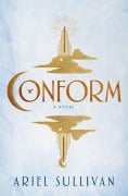 Cover-Bild zum Titel 'Conform' von 'Ariel Sullivan'