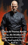 Cover-Bild zum Titel 'Mercy, die Straßenritze - Buch 13 - Der Koch und die Hure' von 'Sabine u. Thomas Benda'