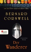 Cover-Bild zum Titel 'Die Bücher vom Heiligen Gral. Der Wanderer' von 'Bernard Cornwell'