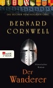 Cover-Bild zum Titel 'Die Bücher vom Heiligen Gral. Der Wanderer' von 'Bernard Cornwell'