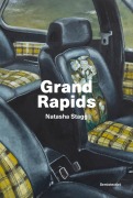 Cover-Bild zum Titel 'Grand Rapids' von 'Natasha Stagg'