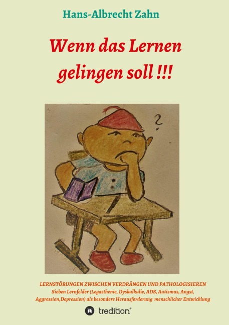 Wenn das Lernen gelingen soll !!! - Hans-Albrecht Zahn