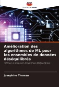 Cover-Bild zum Titel 'Amélioration des algorithmes de ML pour les ensembles de données déséquilibrés' von 'Josephine Theresa'