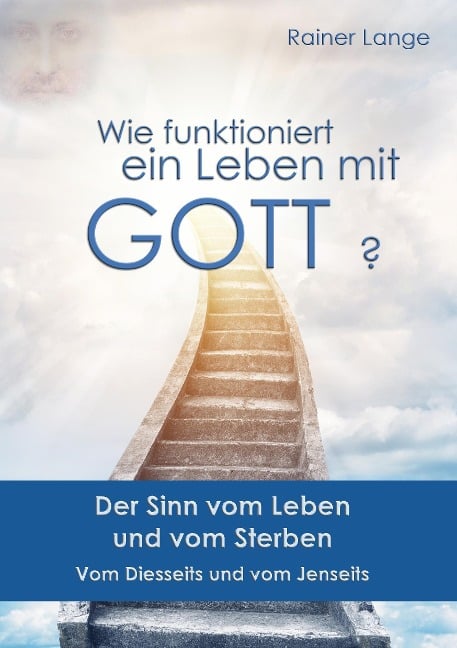 Wie funktioniert ein Leben mit Gott? - Rainer Lange