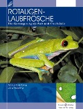 Cover-Bild zum Titel 'Rotaugenlaubfrösche' von 'Tobias Eisenberg, Jörg Kaesling'