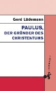 Cover-Bild zum Titel 'Paulus, der Gründer des Christentums' von 'Gerd Lüdemann'