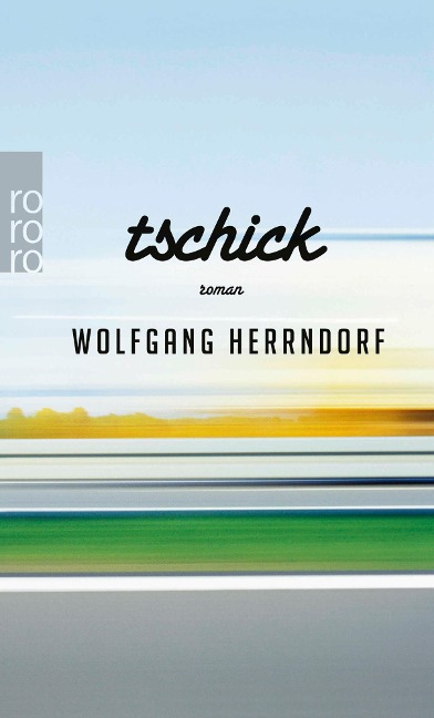 Tschick - Wolfgang Herrndorf