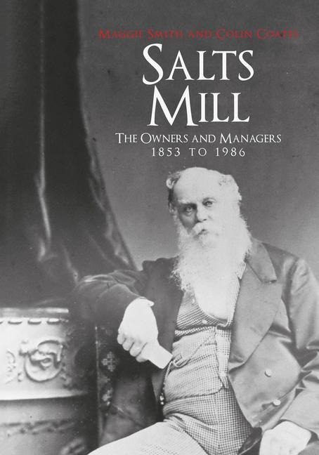 Salts Mill - Maggie Smith, Colin Coates