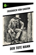 Cover-Bild zum Titel 'Der tote Mann' von 'Friedrich Gagern'