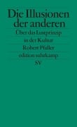 Cover-Bild zum Titel 'Die Illusionen der anderen' von 'Robert Pfaller'