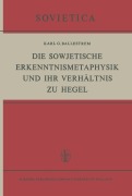 Cover-Bild zum Titel 'Die Sowjetische Erkenntnismetaphysik und Ihr Verhältnis zu Hegel' von 'K. G. Ballestrem'