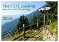 Meraner Höhenweg von Meran bis Katharinaberg (Wandkalender 2025 DIN A3 quer), CALVENDO Monatskalender - Sergej Schmidt