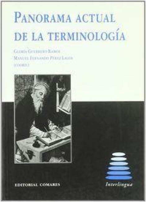 Panorama actual de la terminología - Gloria Guerrero Ramos, Manuel Fernando Pérez Lagos