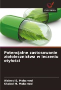 Cover-Bild zum Titel 'Potencjalne zastosowanie zio¿olecznictwa w leczeniu oty¿o¿ci' von 'Waleed S. Mohamed, Khaled M. Mohamed'
