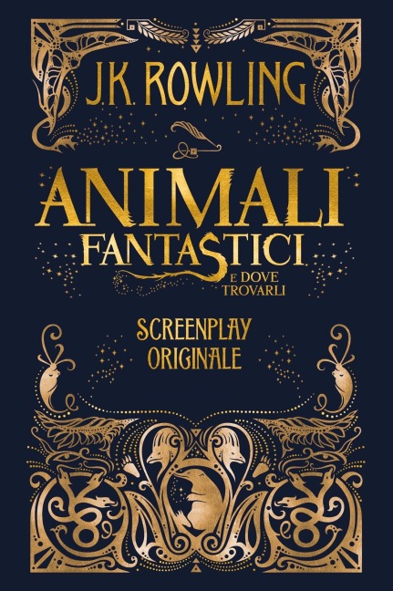 Animali Fantastici e dove trovarli: Screenplay Originale - J. K. Rowling, Silvia Piraccini