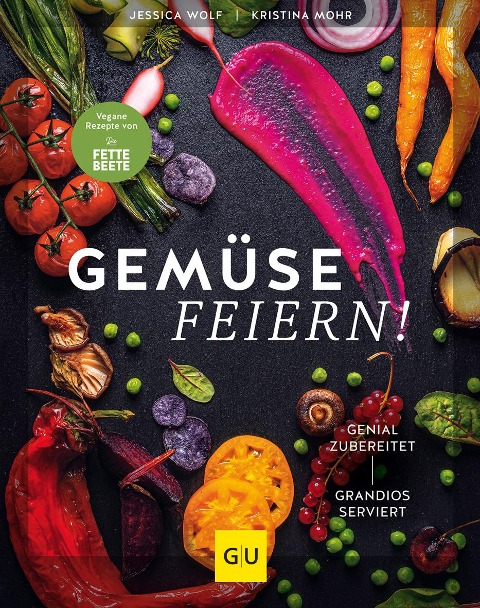 Gemüse feiern! - Kristina Mohr, Jessica Wolf