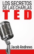 Los Secretos de las charlas TED - Jacob Andrews